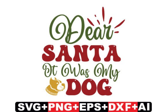 Dear Santa It Was My Dog Christmas SVG Review