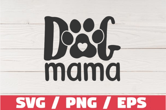Dog Mama SVG PNG EPS: A Design Review for Embroidery