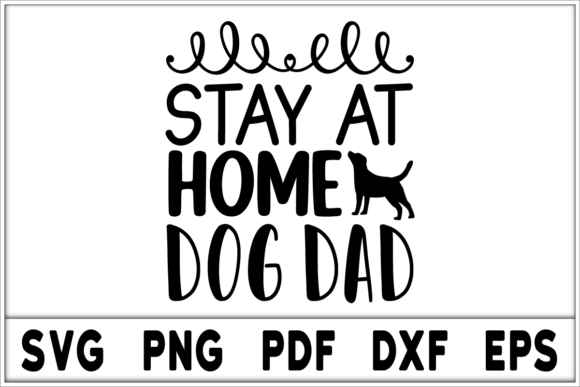 Stay at Home Dog Dad Svg Design: A Hands-On Review