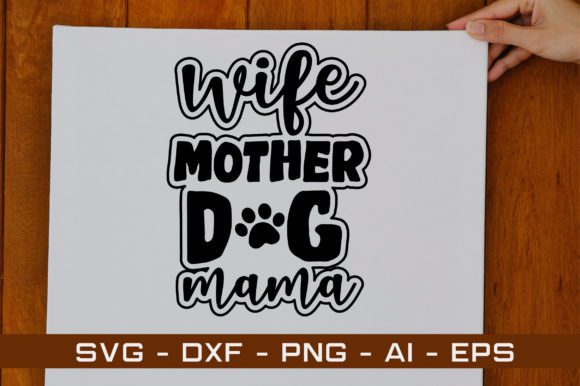 Wife Mother Dog Mama Svg Design: Real Talk for Embroidery Pros